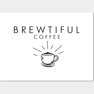 Brewtiful Coffee Posters and Art